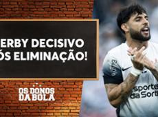 Debate Donos: O Corinthians vence o clássico contra o Palmeiras?