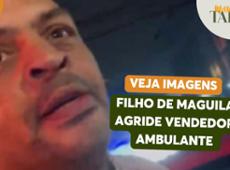 Filho de Maguila agride vendedor ambulante em frente casa de shows