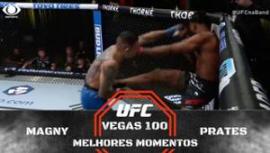 UFC VEGAS 100 MELHORES MOMENTOS: MAGNY X PRATES