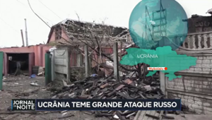 Ucrânia teme grande ataque russo