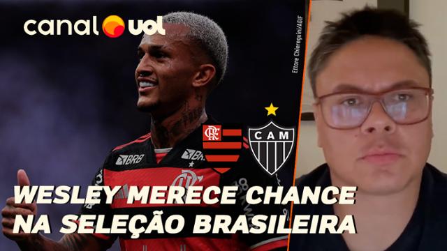 Flamengo: Wesley merece uma chance na seleção brasileira, opina Renan