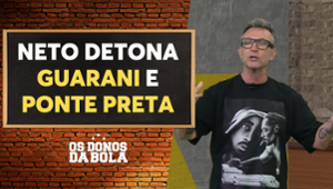 Neto detona Guarani e Ponte Preta por rebaixamento para a Série C