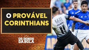 Confira a provável escalação do Corinthians para encarar o Cruzeiro