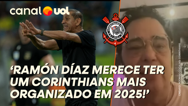 Casagrande: Ramón Díaz merece começar um trabalho desde o início do ano no Corinthians