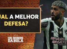 Debate Donos: Palmeiras ou Botafogo, qual a melhor defesa?