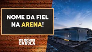 Aonde vai ficar o nome do torcedor que doou para a Arena Corinthians?