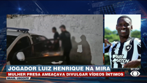 Luiz Henrique, do Botafogo, era alvo de extorsão por mulher no RJ