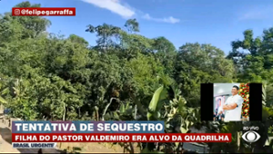 Filha do pastor Valdemiro era alvo de quadrilha em sequestro