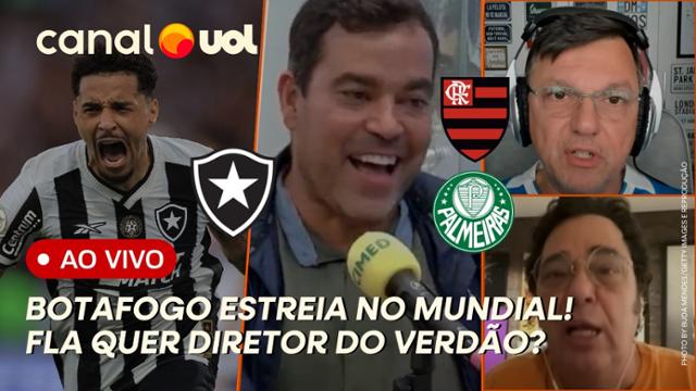 Mauro Cezar e Casagrande ao vivo! Botafogo estreia no mundial! Flamengo quer diretor do Palmeiras?