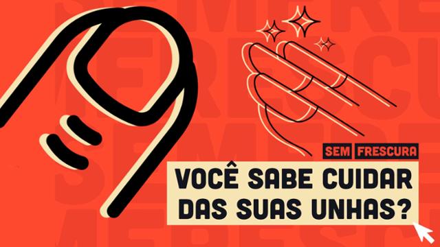 Como limpar a unha? Água e sabão resolvem ou precisa de escovinha?