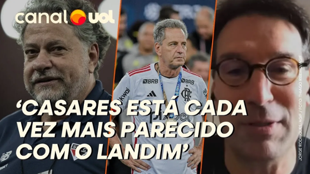 Arnaldo Ribeiro: Casares está cada vez mais parecido com Landim, do Flamengo, e ele rodou!