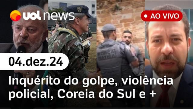 Golpe: Defesa de general nega delação; Boulos ao vivo, Coreia do Sul, violência policial + UOL  News 04/12/24