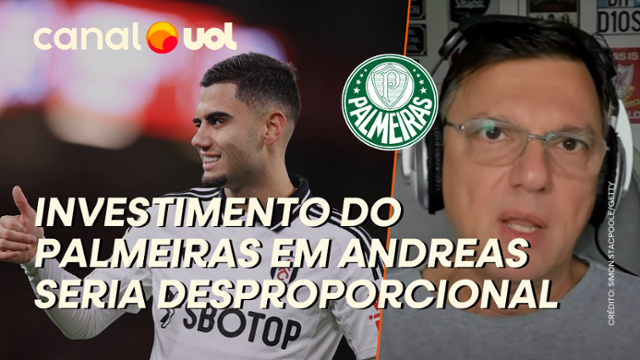 Andreas Pereira fará 29 anos; Investimento do Palmeiras pode ser desproporcional, diz Mauro Cezar