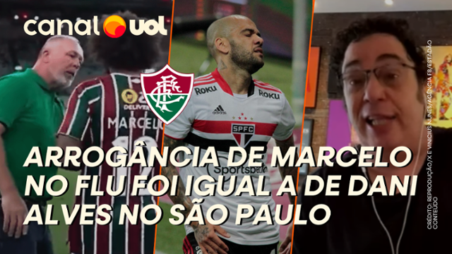 Arrogância de Marcelo no Fluminense lembrou a de Daniel Alves no São Paulo, diz Casagrande