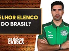 Debate Donos: Com reforços, Palmeiras tem melhor elenco do Brasil?