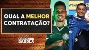 Debate Donos: Qual é a melhor contratação do futebol brasileiro?