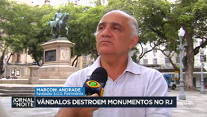 Vândalos destroem monumentos no Rio de Janeiro