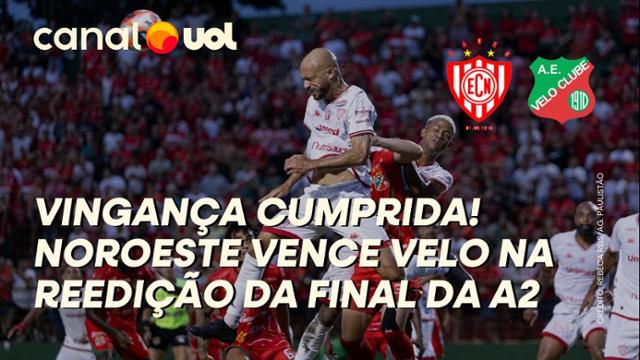 Velo Clube 0 x 2 Noroeste: veja os gols e melhores momentos pelo ...