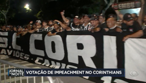 Impeachment no Corinthians: votação final é adiada após confusões