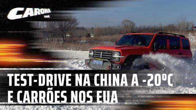 Carona vai de test-drive da GWM na China a -20ºC a carrões nos EUA