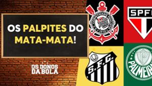 Palpite Donos: Turma projeta mata-mata do Paulistão com zebras; veja!