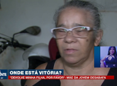 "Devolve minha filha, por favor" diz mãe de Vitória, de 17 anos