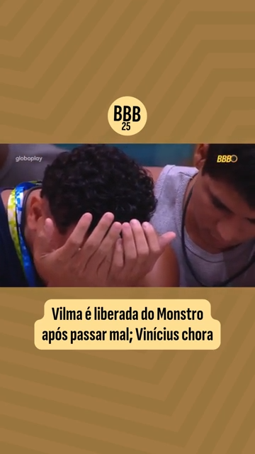 BBB 25: Após passar mal, Vilma é liberada do Monstro; Vinícius chora