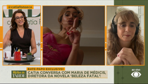 Catia Fonseca entrevista Maria de Médicis, diretora de BELEZA FATAL