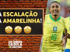 Confira a escalação da Seleção Brasileira para enfrentar a Argentina