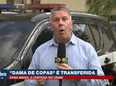 ‘Dama de copas': justiça determina transferência para Bahia