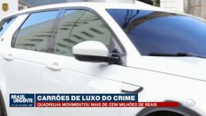 Carrões de luxo: Quadrilha movimentou 100 milhões de reais