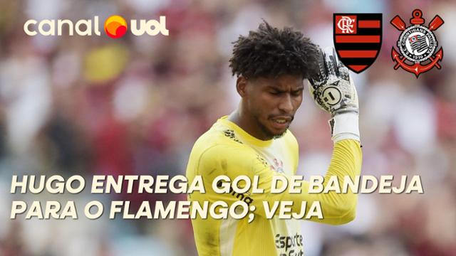 FLAMENGO X CORINTHIANS: HUGO FALHA E ENTREGA GOL DE BANDEJA A PEDRO; VEJA