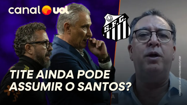 Marcelo Teixeira: Não há a menor chance de Tite ser técnico do Santos