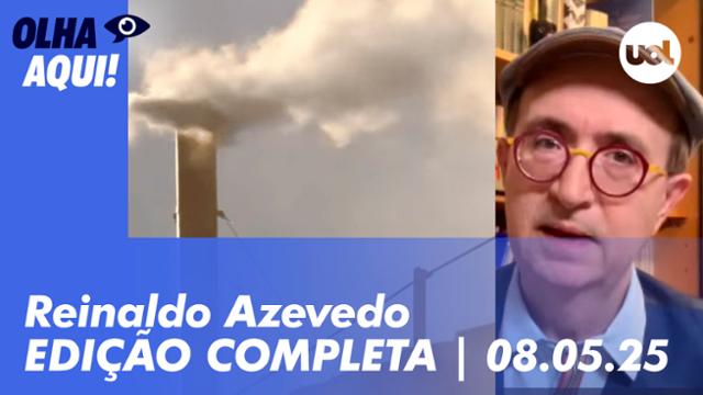 Olha Aqui com Reinaldo Azevedo | Programa completo | 08 de maio de 2025