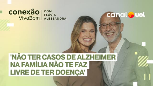 'Não ter casos de Alzheimer na família não te faz livre de ter doença' diz médico