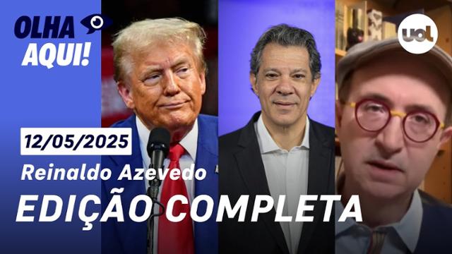 Olha Aqui com Reinaldo Azevedo | Programa completo | 12 de maio de 2025