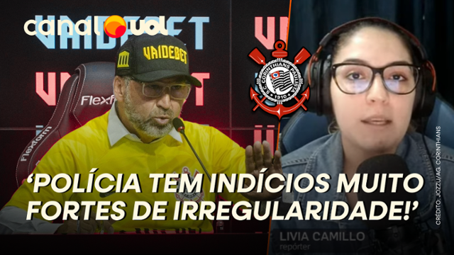 Polícia tem 'indícios muito fortes' de irregularidade em negociação entre Corinthians e Vai de Bet