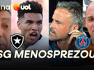 PSG menosprezou o Botafogo no Mundial de Clubes? Colunistas esquentam o deb