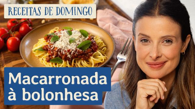 Macarronada à bolonhesa - Receitas de Domingo com Bruna Spínola