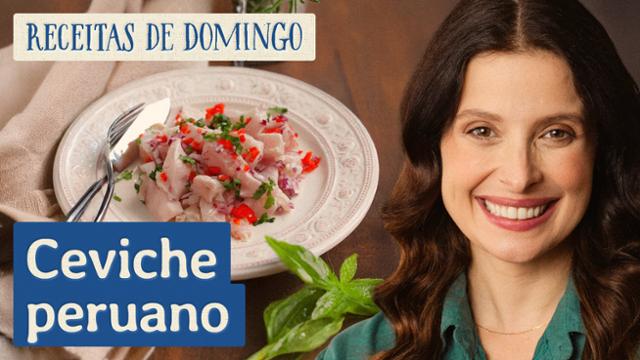 Ceviche Peruano - Receitas de Domingo com Bruna Spínola
