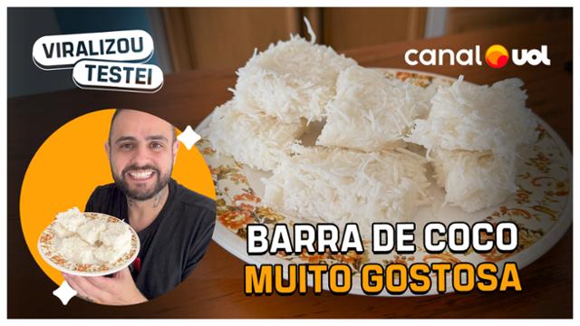 Barra de Coco - Viralizou, testei