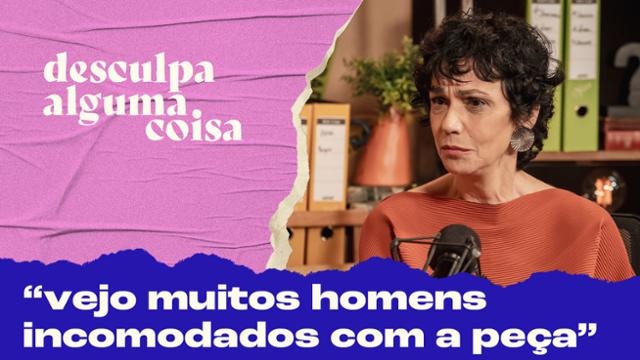 Yara de Novaes sobre 'Prima Facie', peça que trata de violência sexual: 'Letramento para os homens'