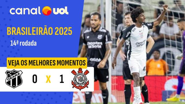 Ceará 0 x 1 Corinthians - 14ª Rodada - Campeonato Brasileiro 2025