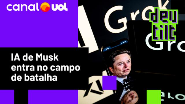 Grok vai à guerra: tá na hora de levar a IA do Elon Musk a sério? 