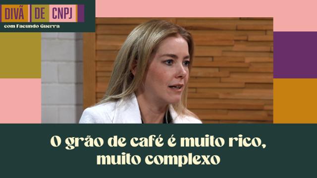 CEO da Kapeh fala sobre a riqueza do grão do café