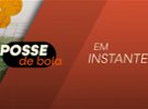 Posse de Bola | Programa completo | 10 de novembro de 2025