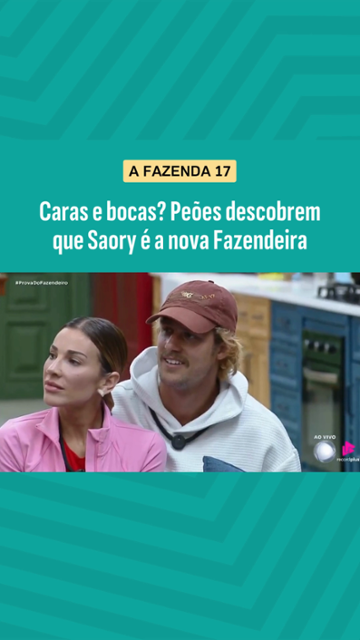 A FAZENDA 17: Caras e bocas? Peões descobrem que Saory é a nova Fazendeira