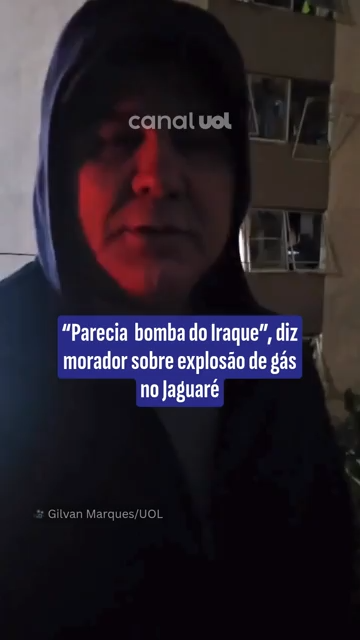 ?Parecia  bomba do Iraque?, diz morador sobre explosăo de gás no Jaguaré