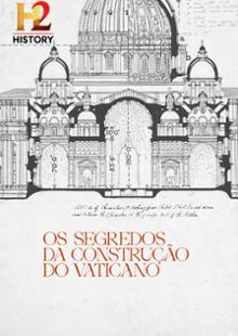 Os Segredos Da Construção Do Vaticano