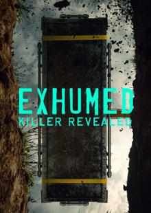 Exhumed: Killer Revealed